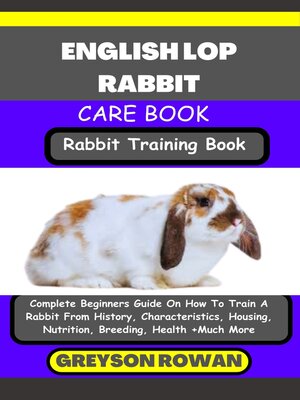 cover image of ENGLISH LOP RABBIT CARE BOOK   Rabbit Training Book